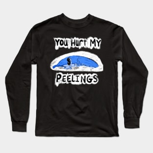 You Hurt My Peelings Crying Blue Banana Lying Down Long Sleeve T-Shirt